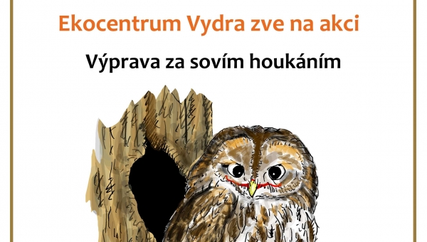 VÝPRAVA ZA SOVÍM HOUKÁNÍM